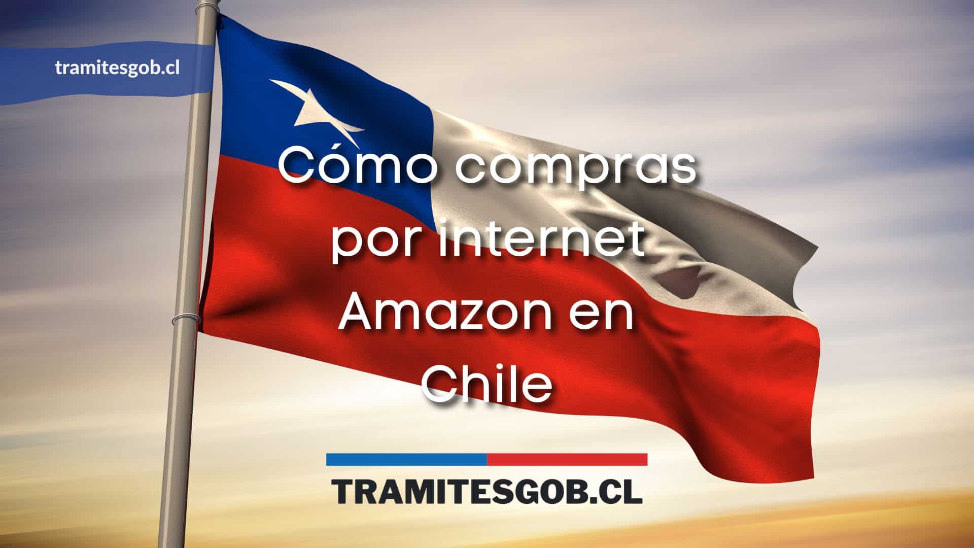 Cómo compras por internet Amazon en Chile